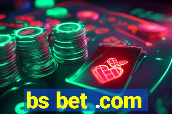 bs bet .com